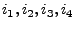 $i_{1},i_{2},i_{3},i_{4}$