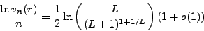 \begin{displaymath}\frac{\ln
v_{n}(r)}{n}=\frac{1}{2}\ln\left(\frac{L}{(L+1)^{1+1/L}}\right)(1+o(1))
\end{displaymath}