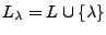 $L_{\lambda}=L\cup\{{\lambda}\}$