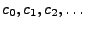 $c_0,c_1,c_2,\dots$