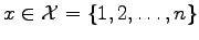 $ x\in\mathcal{X}=\{1,2,\dots,n\}$