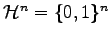 $ \mathcal H^n=\{0,1\}^n$