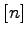 $ [n]$