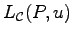 $ L_{{\cal C}}(P,u)$