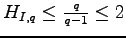 $ H_{I,q} \leq {q\over q-1}\leq 2$