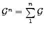 $ \mathcal G^n=\sum\limits^n_1\mathcal G$