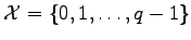 $ \mathcal{X}=\{0,1,\dots,q-1\}$
