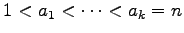 $ 1<a_1<\dots<a_k=n$