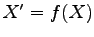 $ X'=f(X)$