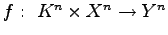 $ f: K^n \times X^n \to Y^n$