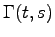 $ \Gamma(t,s)$