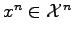 $ x^n\in\mathcal{X}^n$