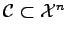 $ \mathcal{C}\subset \mathcal{X}^n$