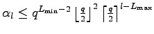 $ \alpha_l\leq q^{L_{\min} -2}
\left\lfloor {q\over 2}\right\rfloor^2
\left\lceil {q\over 2}\right\rceil^{l-L_{\max}}$