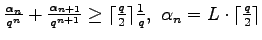 $ \frac{\alpha_n}{q^n}+\frac{\alpha_{n+1}}{q^{n+1}} \geq
\lceil\frac q2\rceil\frac 1q,\ \alpha_n=L\cdot\lceil\frac q2\rceil$