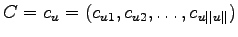 $ C=c_u=(c_{u1},c_{u2},\dots,c_{u\vert\vert u\vert\vert})$