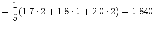 $\displaystyle =\frac15(1.7\cdot2+1.8\cdot1+2.0\cdot2)=1.840$