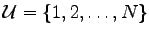 $ \mathcal U=\{1,2,\dots,N\}$