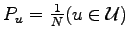$ P_u=\frac1N(u\in{\mathcal U})$