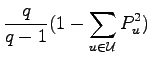 $\displaystyle {q\over q-1}
(1-\sum_{u\in \mathcal U} P_u^2)$