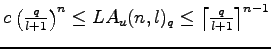 $ c \left(\frac{q}{l+1}\right)^n \leq LA_u(n,l)_q\leq\left\lceil\frac{q}{l+1}\right\rceil^{n-1}$