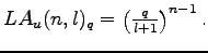 $ LA_u(n,l)_q=\left(\frac{q}{l+1}\right)^{n-1}.$