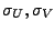 $\sigma_{U},\sigma_{V}$