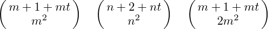 (n+1+nt, n^2), (m+2+mt, m^2), (n+1+nt, 2n^2)